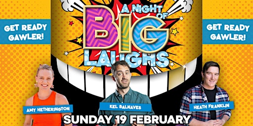 A Night of BIG LAUGHS (Kel Balnaves, Amy Hetherington & Heath Franklin)