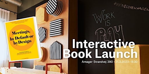 Interactive Book launch: Meetings by Default or by Design
