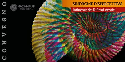 Sindrome Dispercettiva: influenza dei riflessi arcaici Sindrome Dispercettiva: influenza dei riflessi arcaici