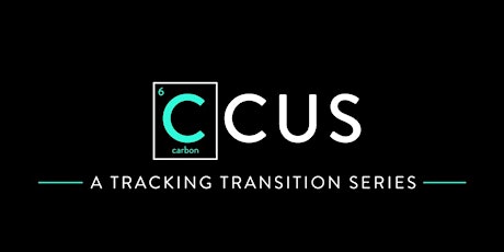 CCUS: A Tracking Transition Series