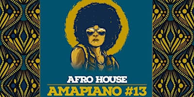 Afro House & Amapiano #13