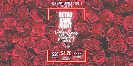 High Maintenance Society Presents: Retro Game Valentines Day Party