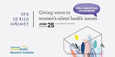 Her Health Dialogue: Giving Voice to Women's Silent Health Issues primary image