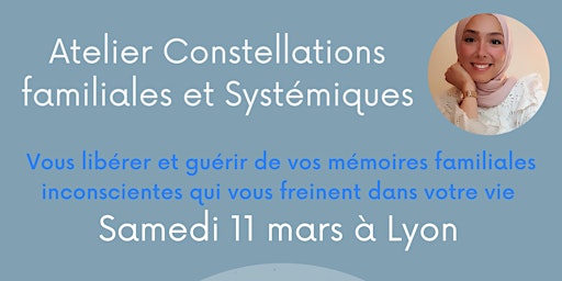 Lyon -  Atelier Constellations Familiales et Systémiques, samedi 11 mars