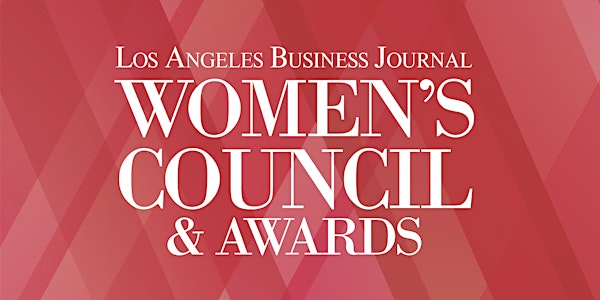 2018 Women's Council & Awards - Hosted by the Los Angeles Business Journal