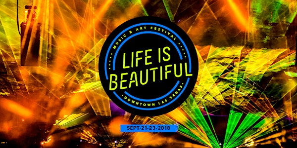 Life is Beautiful Music & Art Festival 2018