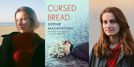 Sophie Mackintosh & Rebecca Watson: Cursed Bread