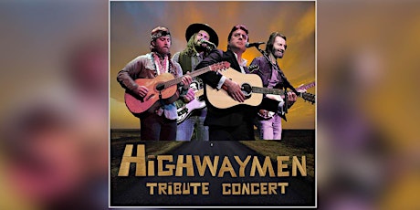 THE HIGHWAYMEN SHOW - Outlaw Tribute (no guest)