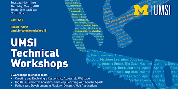 UMSI 2018 Technical Workshops: Big Data, Responsive Sites & Python WebDev