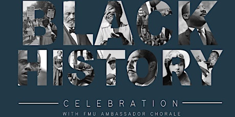 Black History Month Celebration feat. FMU Ambassador Chorale