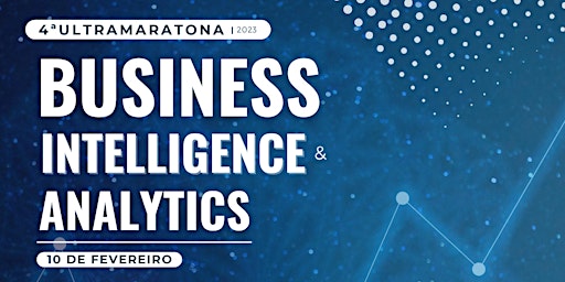 4.ª ultramaratona de Business Intelligence & Analytics