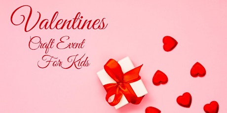 Valentine's & Love Bugs - Kids Event