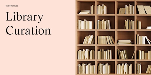 Workshop: Library Curation