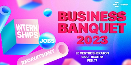 CASA JMSB Presents: Business Banquet 2023