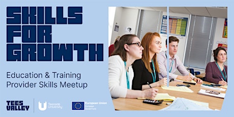 Imagen principal de Tees Valley Education and Training Provider Skills Meetup