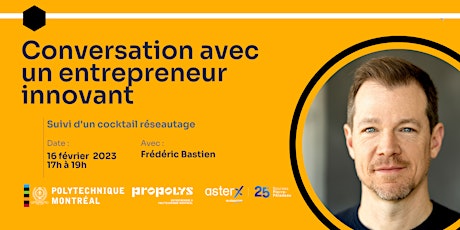 De Polytechnique à entrepreneur innovant : discussion avec Frédéric Bastien primary image