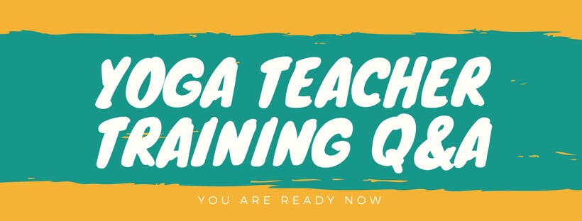 Yoga Teacher Training Q&A