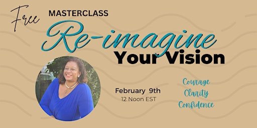 Re-Imagine the Vision - A Free Master Class