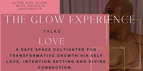 The Glow Experience "Love Yoself Girl" Virtual Galentine's Event