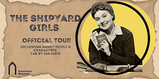 The Shipyard Girls tour- walking tour of Sunderland