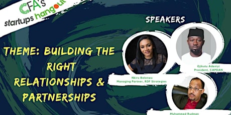 CFA's Startups Hangout: Building the Right Relationships & Partnerships (www.CFA.ng/startups) primary image