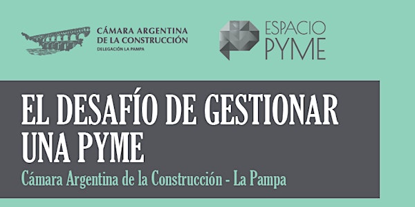 El desafío de gestionar una PYME - La Pampa