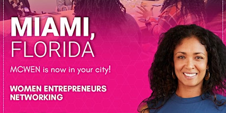 Women Entrepreneurs Networking - Miami, FL