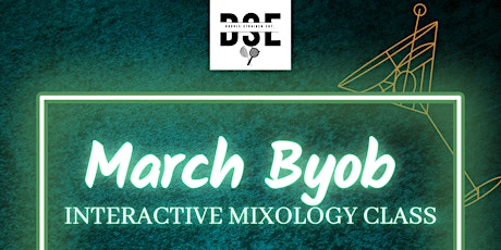 March: BYOB-Interactive Mixology Class