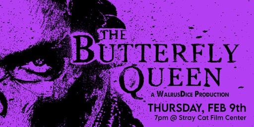 KCUFF Presents: The Butterfly Queen