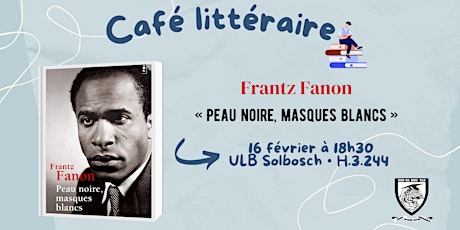 Café littéraire : "Peau noire, masques blancs" de  Frantz Fanon
