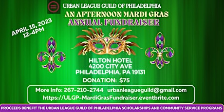 The Urban League Guild of Philadelphia presents "AN AFTERNOON MARDI GRAS"