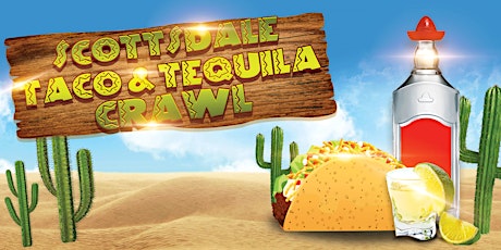 Scottsdale Taco & Tequila Crawl - Old Town's Cinco de Mayo Bar Crawl primary image