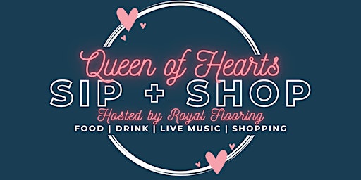 Royal Flooring's Queen of Hearts Sip + Shop