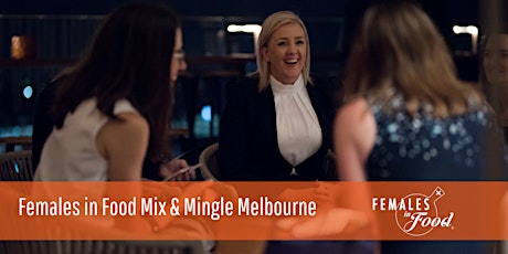 Females in Food Mix & Mingle Melbourne primary image