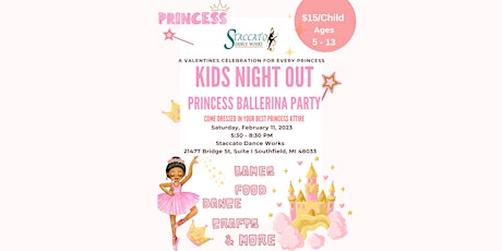 Kids Night Out: Princess Ballerina Party!