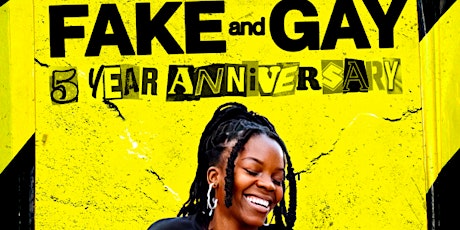 FAKE and GAY 5 Year Anniversary!
