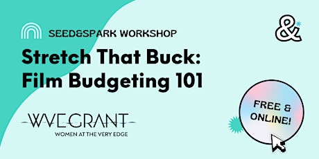 Stretch That Buck: Film Budgeting 101 primary image