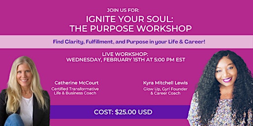 Ignite Your Soul:  The Purpose Workshop