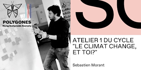 Atelier 1 du cycle "Le climat change, et toi?" avec Sebastien Morant