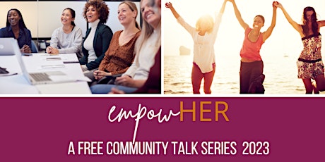 empowHER: Free Community Talk Series 2023