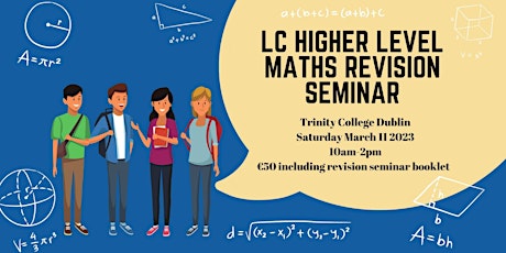 Leaving Cert Higher level Maths Revision Seminar