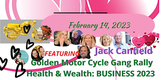 Jack Canfield Golden Motorcycle Gang Rally: Healthy & Wealthy Business 2023