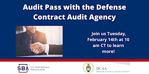 Audit Pass with the Defense Contract Audit Agency:  2-14-23 at 10 am CT