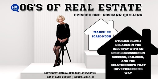 OG'S OF REAL ESTATE:  WITH ROSEANN QUILLING