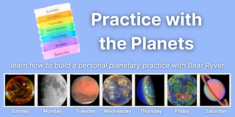 PRACTICE WITH THE PLANETS with BEAR RYVER