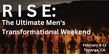 RISE:  The Ultimate Men's Transformational Weekend