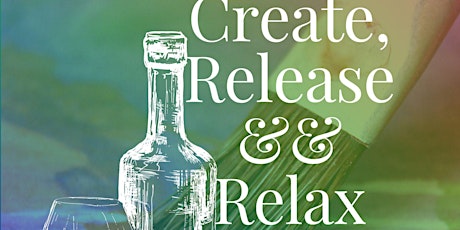 Create, Release and Relax with Art and Wine
