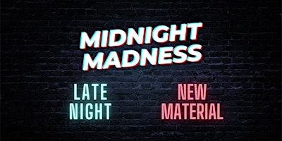 Midnight Madness Comedy Show primary image