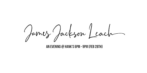 James Jackson Leach (Evening Drinks & Snacks)