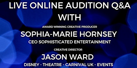 Live Online Audition Q&A with Jason Ward & Sophia-Marie